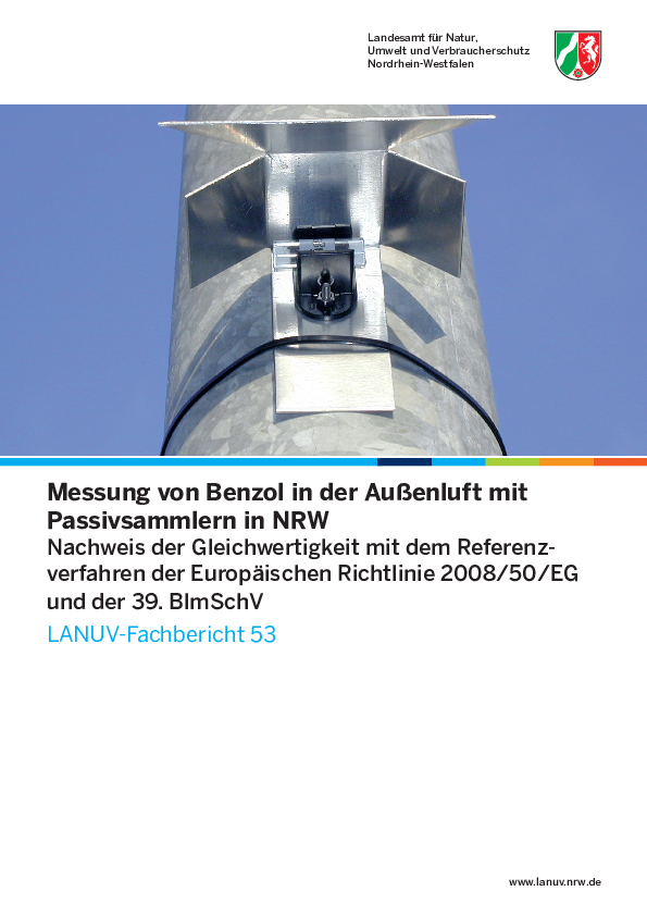 Messung von Benzol in der Außenluft mit
Passivsammlern in NRW
Nachweis der Gleichwertigkeit mit dem Referenzverfahren
der Europäischen Richtlinie 2008/50/EG
und der 39. BlmSchV